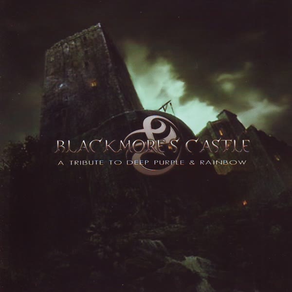 Blackmore's Castle: A Tribute To Deep Purple & Rainbow