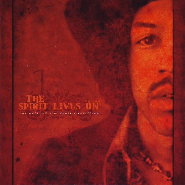 The Spirit Lives On - The Music Of Jimi Hendrix Revisited: Volume 1
