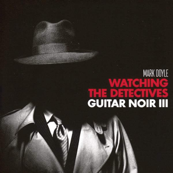 Watching The Detectives: Guitar Noir III