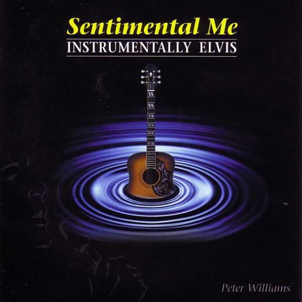Sentimental Me: Instrumentally Elvis