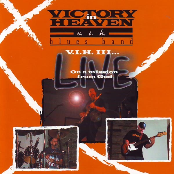 V.I.H. III: Live - On A Mission From God