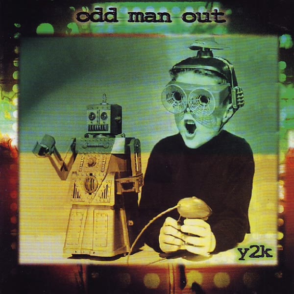 Odd Man Out - Y2K