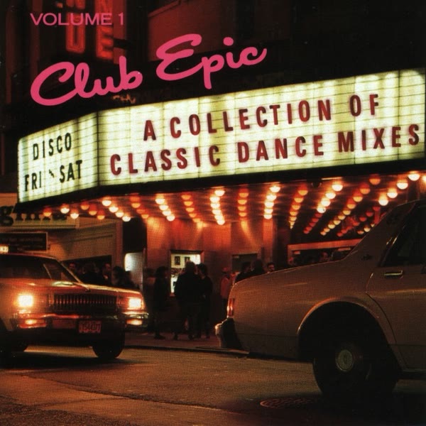 Club Epic - A Collection Of Classic Dance Mixes - Volume 1