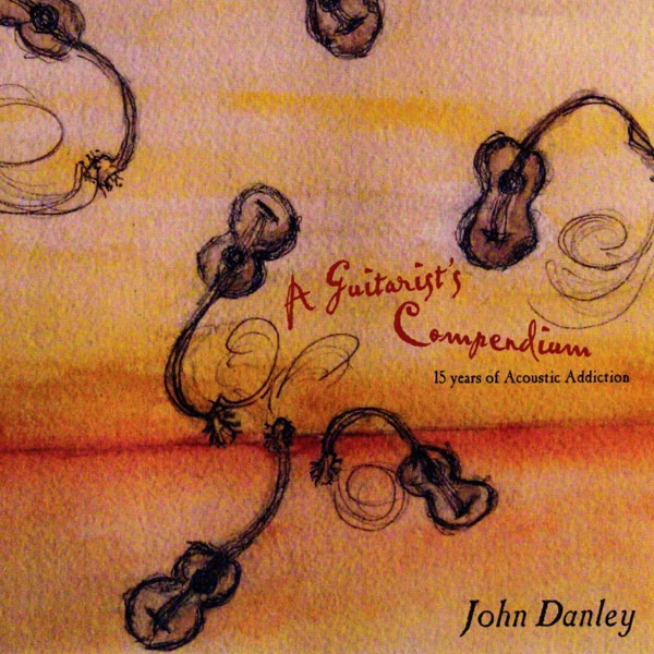 A Guitarist's Compendium: 15 Years Of Acoustic Addiction