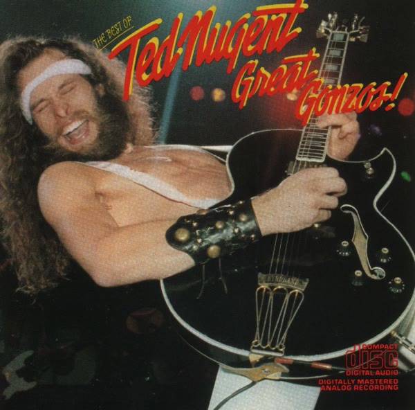 Great Gonzos! The Best Of Ted Nugent