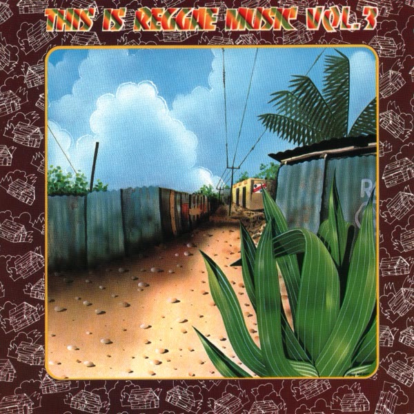 This Is Reggae Music Volume 3