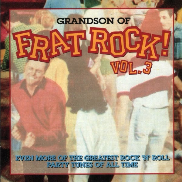 Grandson Of Frat Rock - Vol. 3