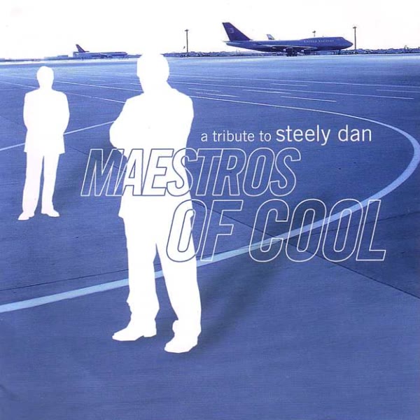 Maestros Of Cool: A Tribute To Steely Dan