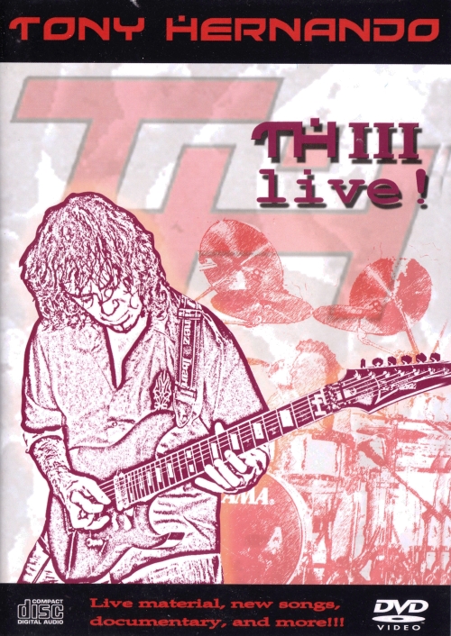Tony Hernando "THIII Live!"