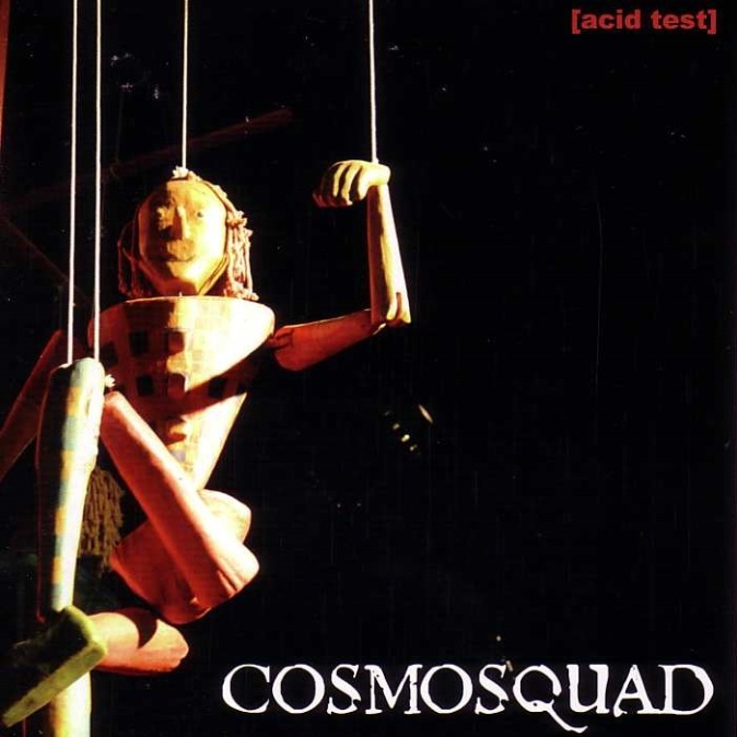 Cosmosquad - Acid Test Cosmosquad - Acid Test