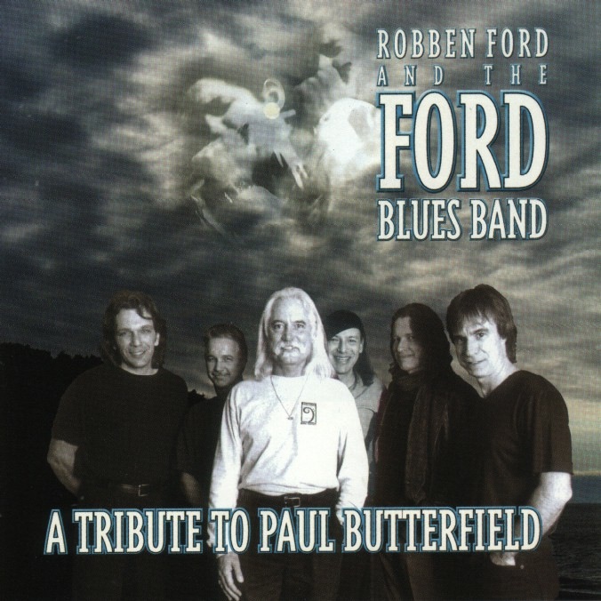 A Tribute To Paul Butterfield A Tribute To Paul Butterfield