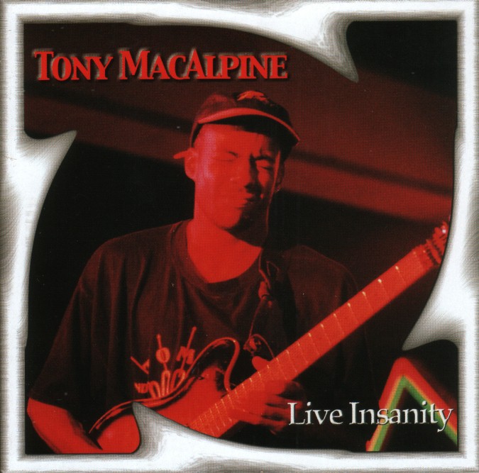 Tony MacAlpine - Live Insanity