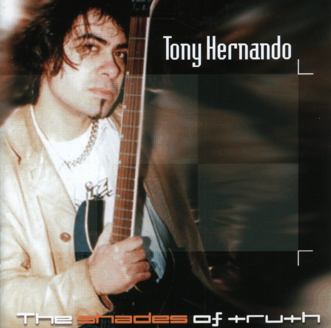 Tony Hernando "The Shades Of Truth" Tony Hernando "The Shades Of Truth"