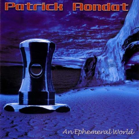 Patrick Rondat "An Ephemeral World"