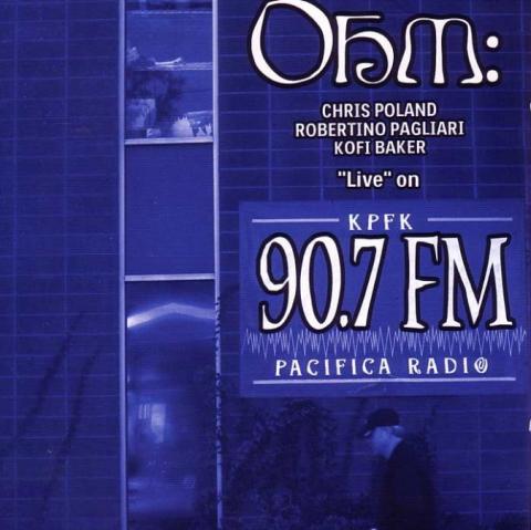OHM: - Live On KPFK 90.7 FM