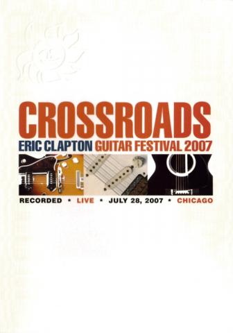 Eric Clapton "Crossroads Guitar Festival 2007"