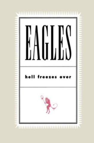 Eagles "Hell Freezes Over"