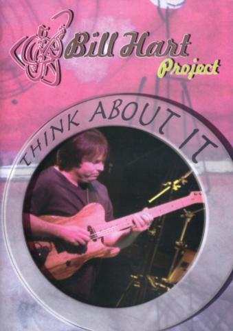 Bill Hart Project "Think About It"