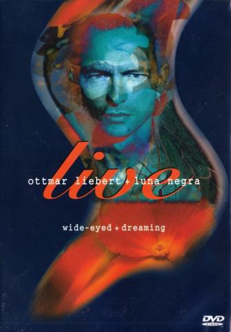 Ottmar Liebert "Wide-Eyed + Dreaming"