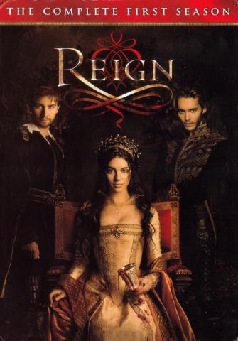 Reign: The Complete First Season
