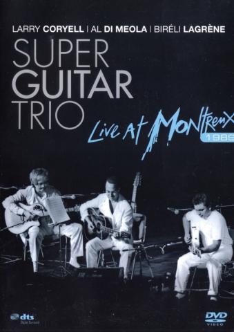 Larry Coryell, Al Di Meola, Bireli Lagrene "Super Guitar Trio: Live At Montreux"