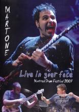 Martone "Live In Your Face"